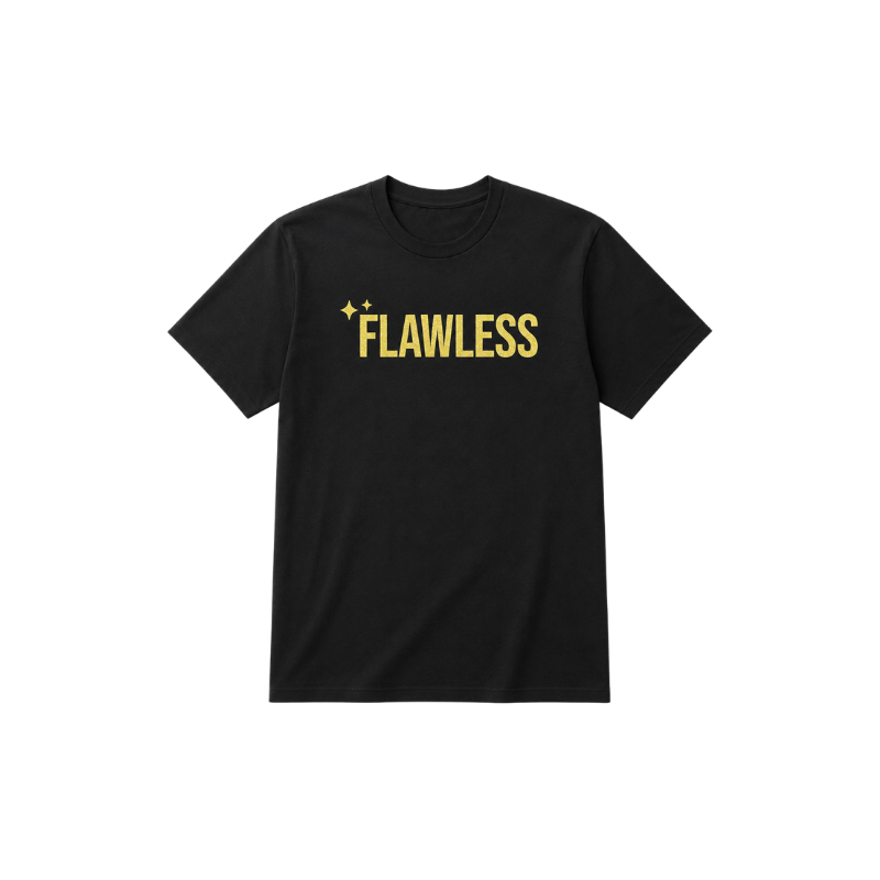 FLAWLESS T-shirt